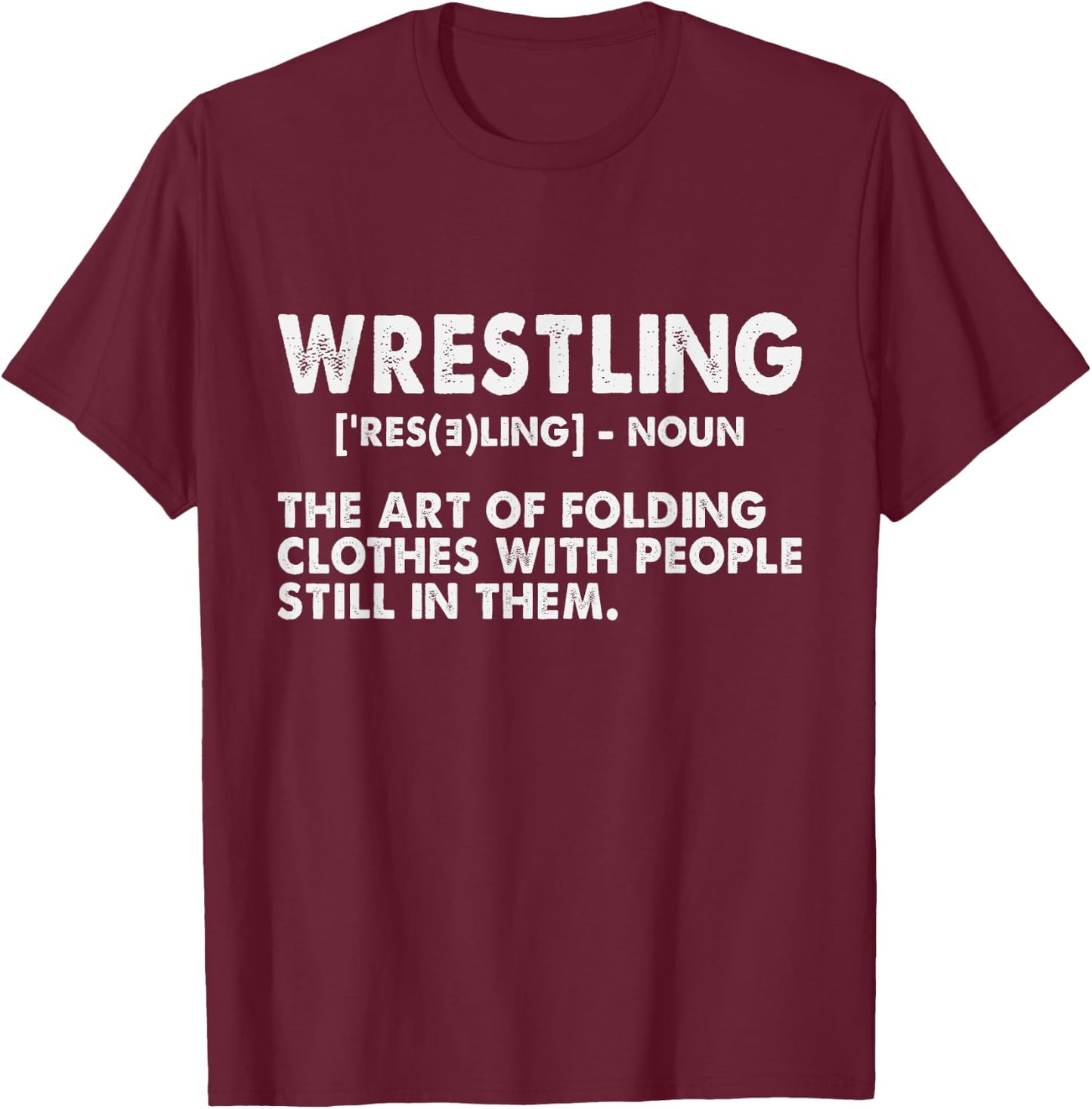 Funny Wrestling Definition Art Women Kids Wrestler T-Shirt - T-Shirt | Maroon