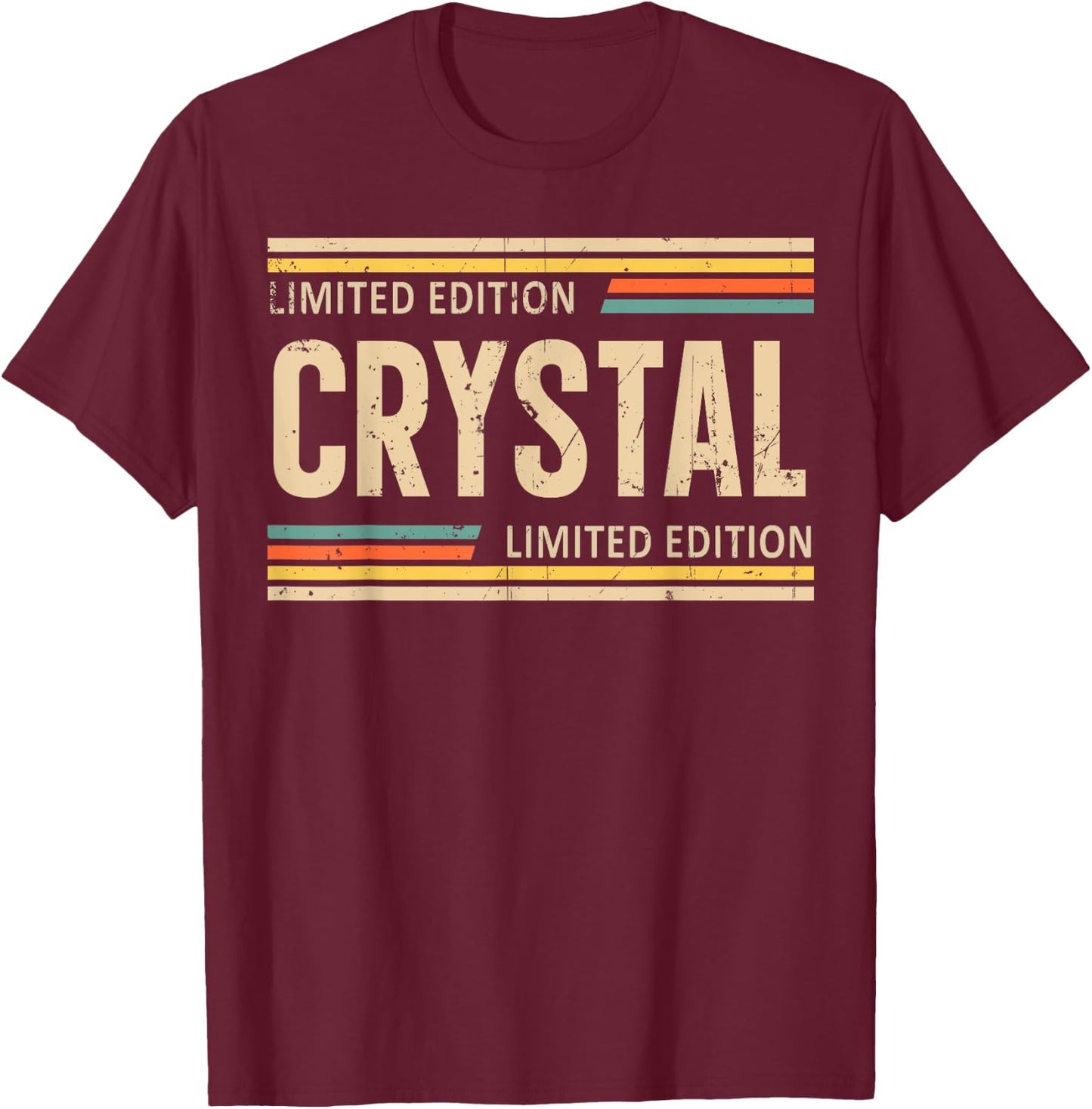 CRYSTAL Limited Edition Shirt CRYSTAL Name Personalized T-Shirt - T-Shirt | Maroon