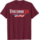 Unicorse 24 For President And Why Should I Care T-Shirt - T-Shirt | Maroon