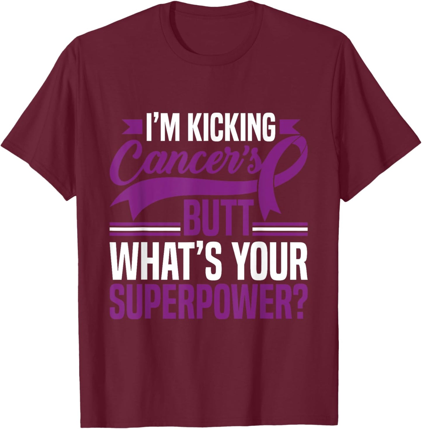 Kicking Cancers Butt Superpower Pancreatic Cancer Awareness T-Shirt - T-Shirt | Maroon