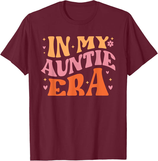 In My Auntie Era for Cute Aunt Life Retro Groovy Mothers Day T-Shirt - T-Shirt | Maroon