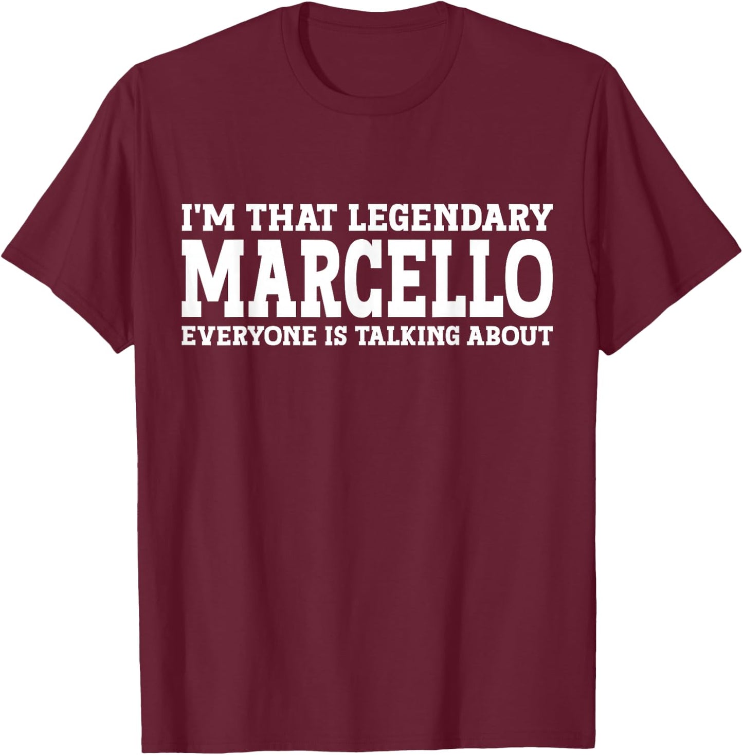 Marcello Personal Name First Name Funny Marcello T-Shirt - T-Shirt | Maroon