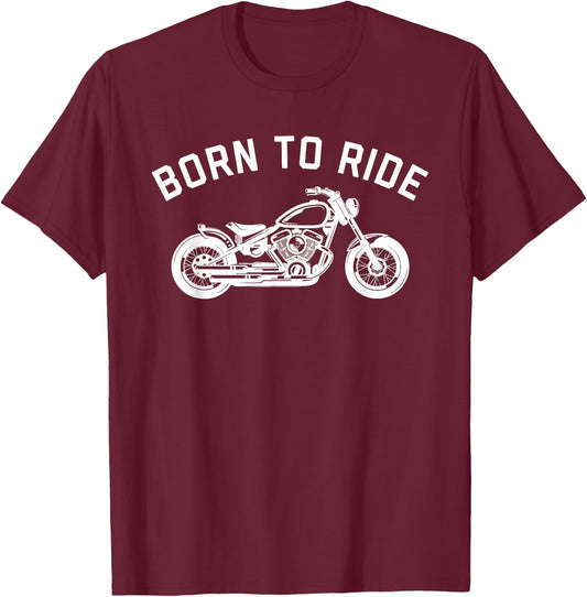 Born To Ride Motorcycle T-Shirt - T-Shirt | Maroon