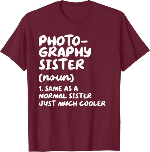 Photography Sister Definition Funny