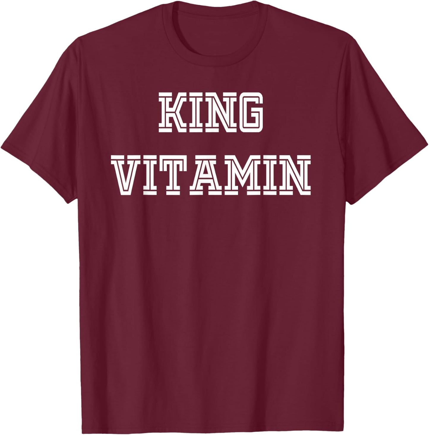 King Vitamin T-Shirt - T-Shirt | Maroon