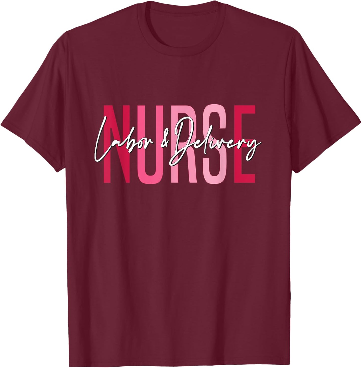 Labor and Delivery Nurse Vintage LD Nurse Appreciation Day T-Shirt - T-Shirt | Maroon