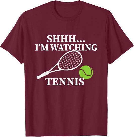 Shhh I'm Watching Tennis Funny Tennis Lover Gift T-Shirt - T-Shirt | Maroon