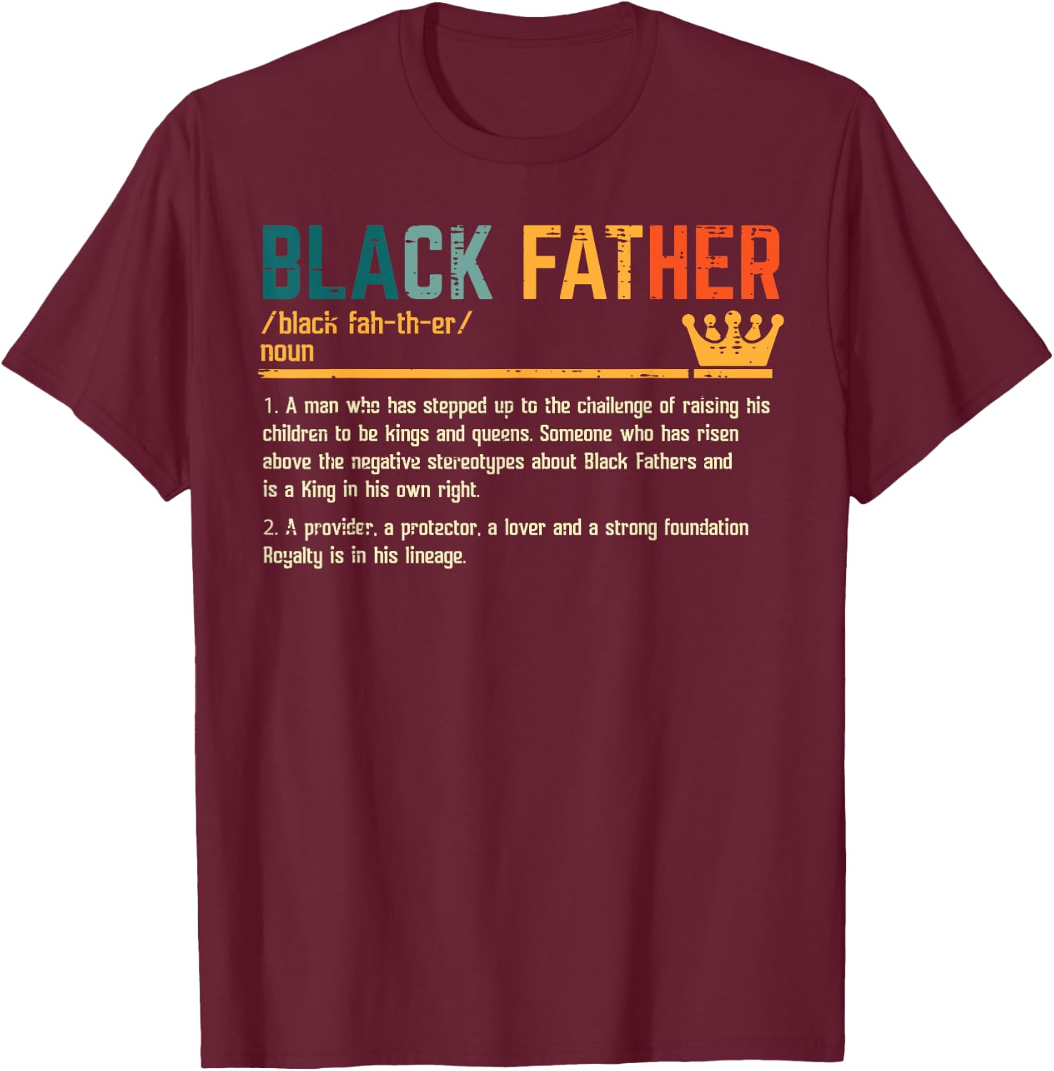 Fathers Day Black Father Definition African American Dad T-Shirt - T-Shirt | Maroon