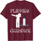 Water Bottle Flipping Dabbing Flipping Champion T-Shirt - T-Shirt | Maroon