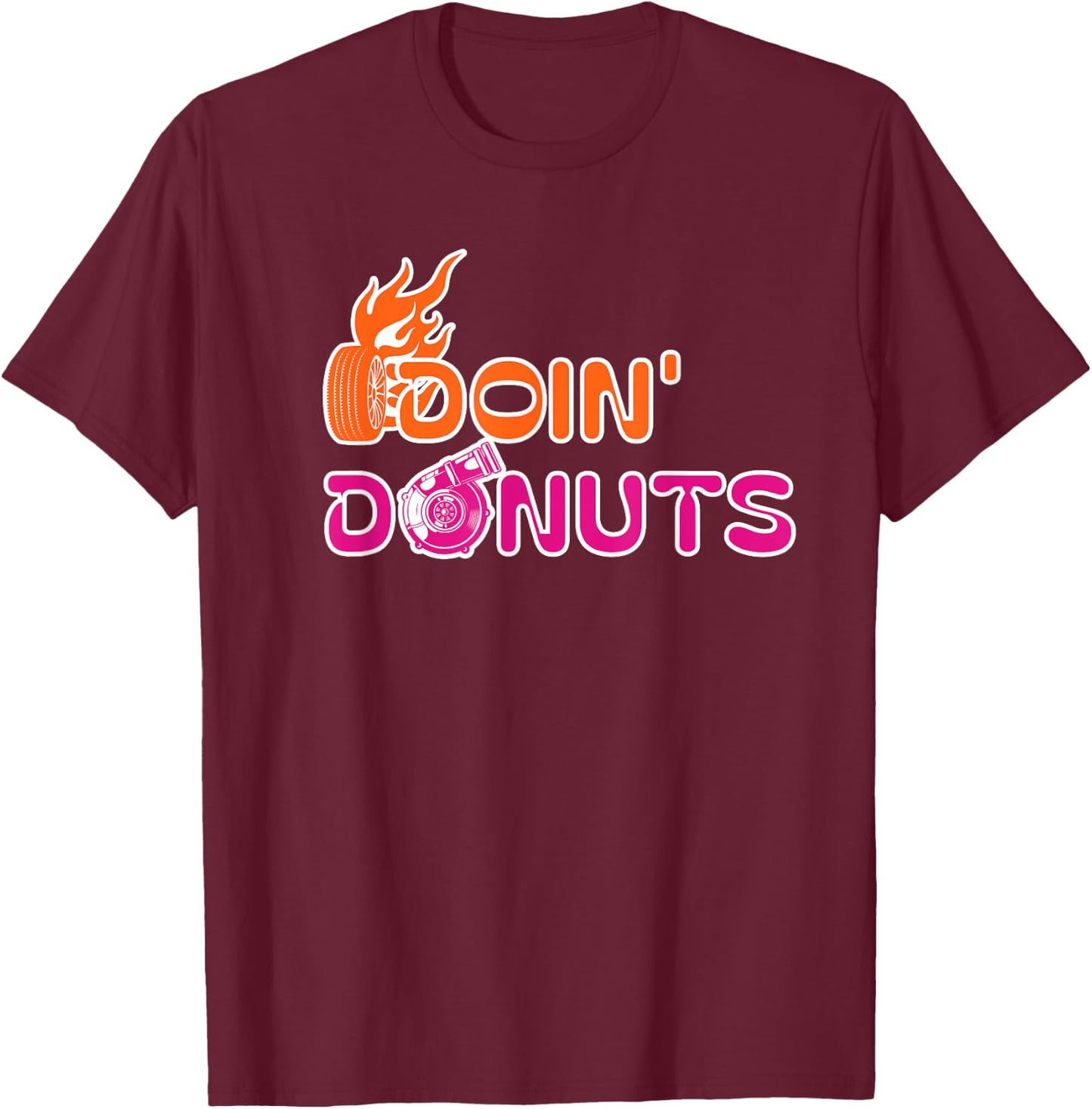 Doin' Donuts Funny Car Drift and Racing Cars Enthusiast Men T-Shirt - T-Shirt | Maroon