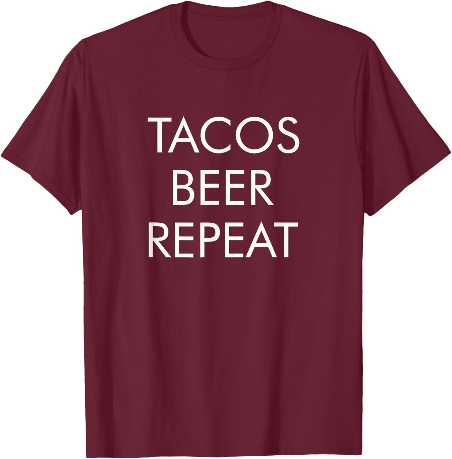 Tacos Beer Repeat T-Shirt - T-Shirt | Maroon