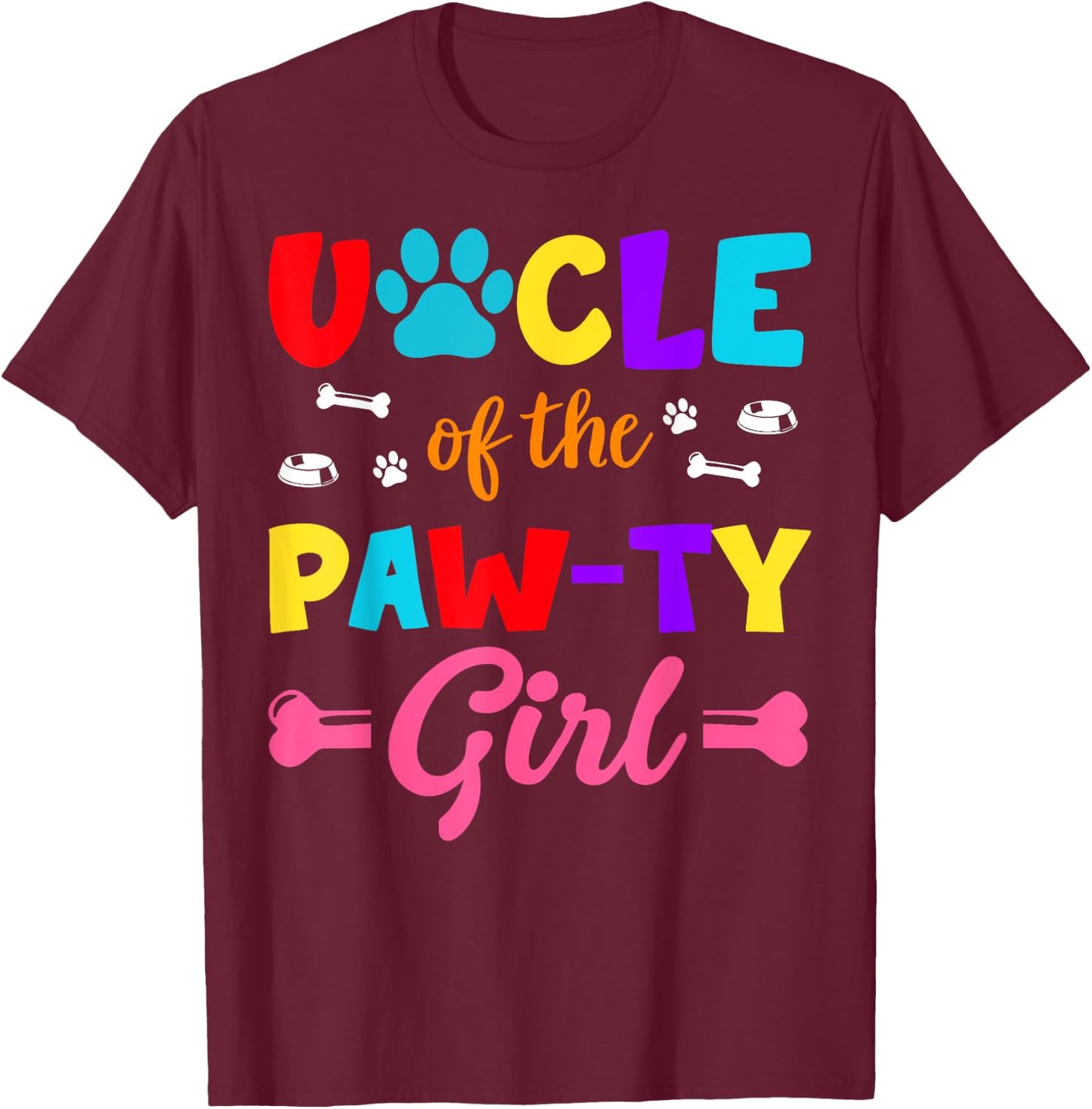Uncle Of The Paw-ty Girl Dog Family Matching Party T-Shirt - T-Shirt | Maroon