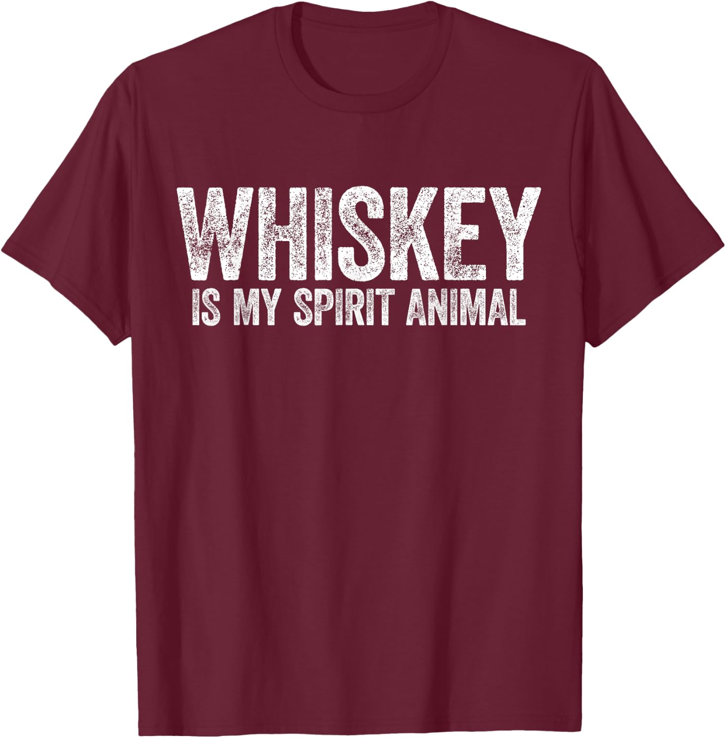 Whiskey Is My Spirit Animal Shirt Funny Men Women Drinking T-Shirt - T-Shirt | Maroon