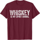 Whiskey Is My Spirit Animal Shirt Funny Men Women Drinking T-Shirt - T-Shirt | Maroon