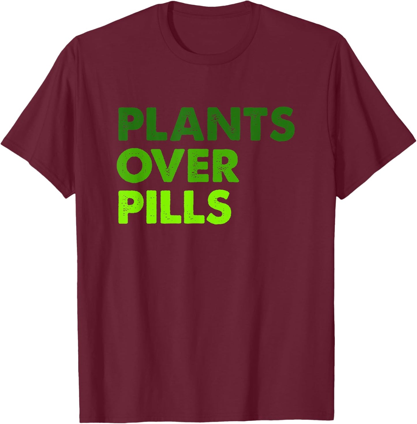 Plants Over Pills Apparel T-Shirt - T-Shirt | Maroon