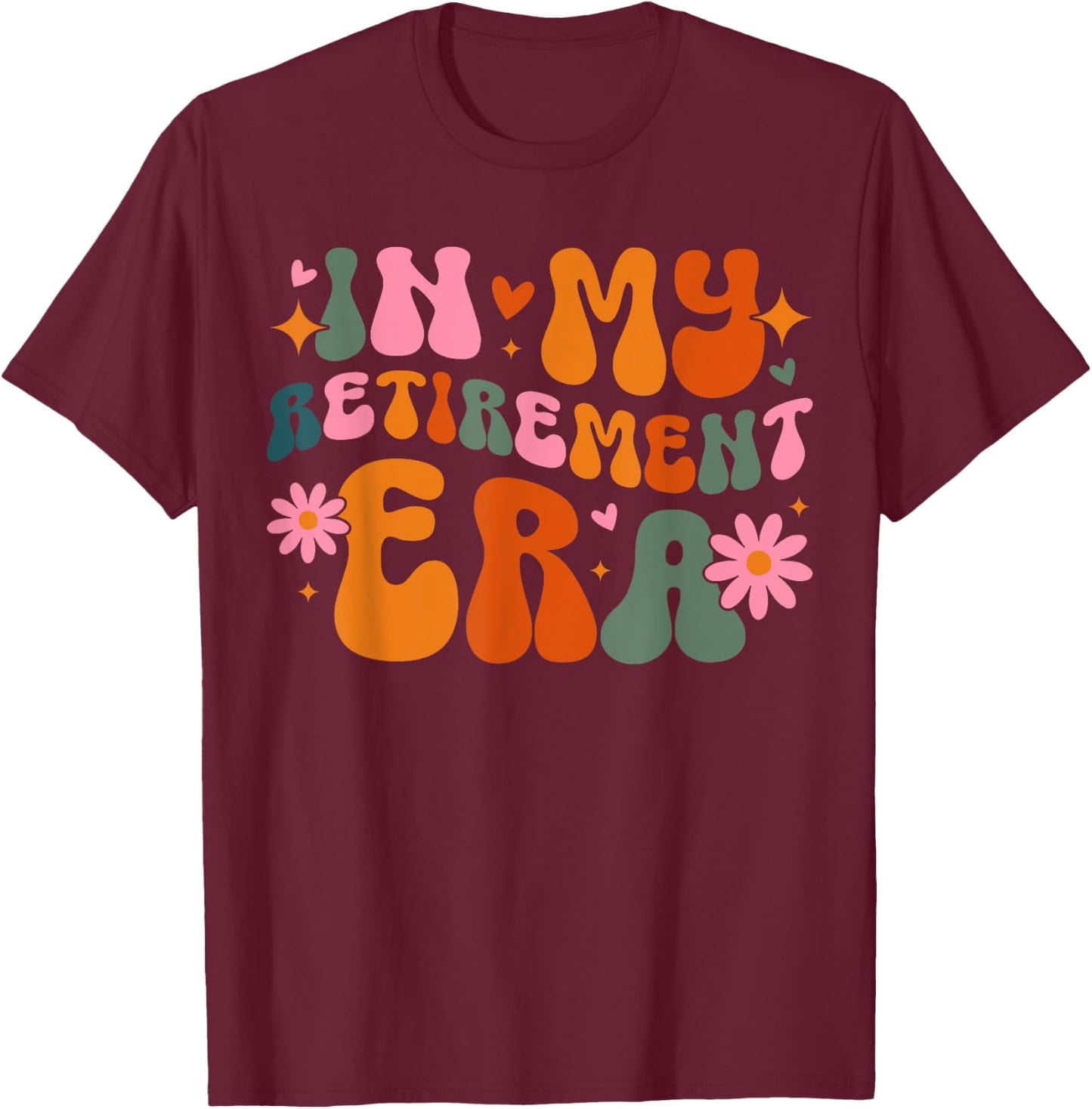 In My Retirement Era Retro Groovy Teacher Retired 2024 Women T-Shirt - T-Shirt | Maroon