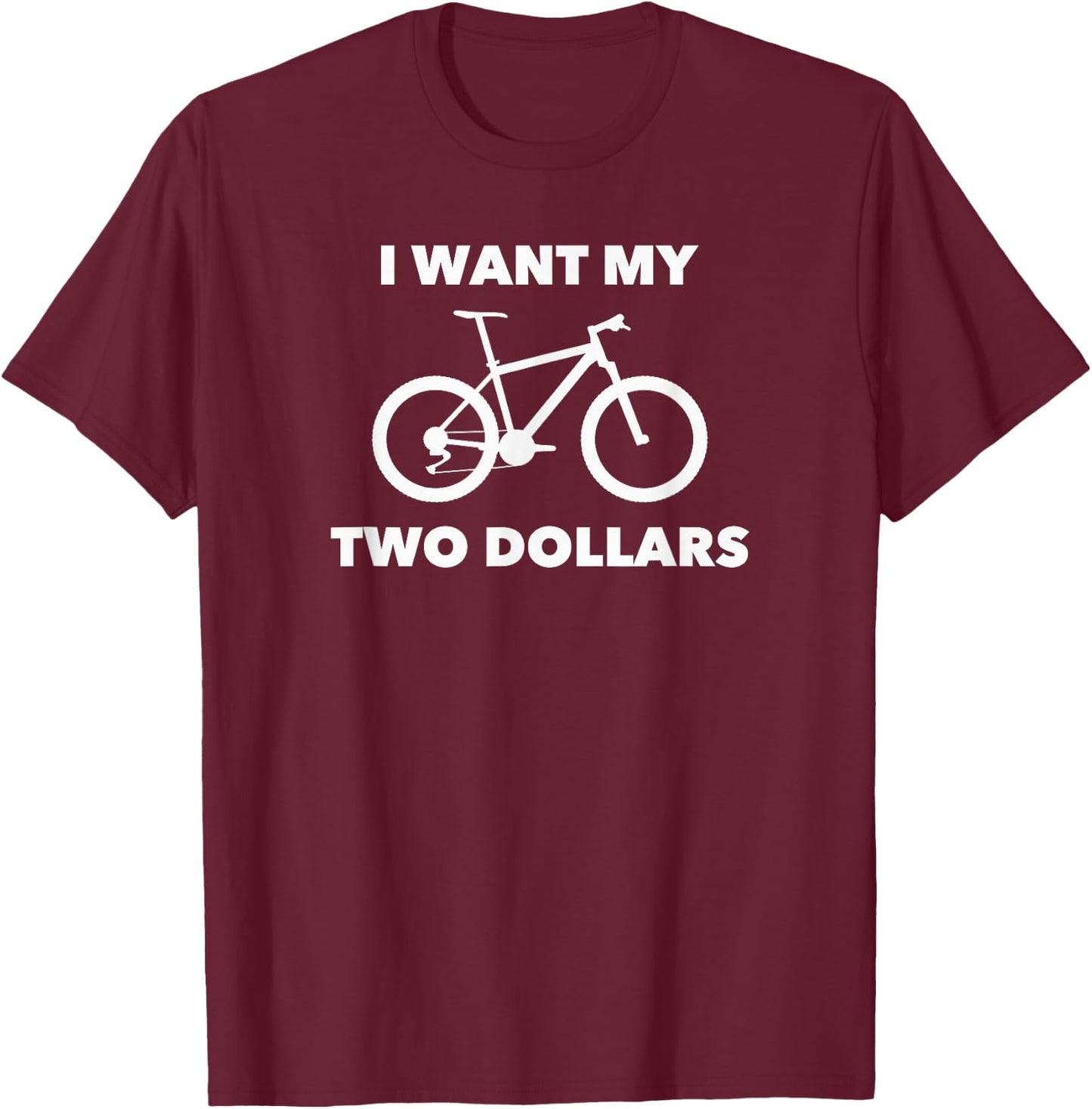I Want My Two Dollars 2$ Movie Quote Retro 80s Vintage T-Shirt - T-Shirt | Maroon