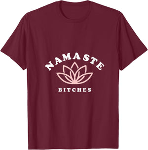 Namaste Bitches Lotus Flower Funny Yoga Gift V-Neck T-Shirt - T-Shirt | Maroon