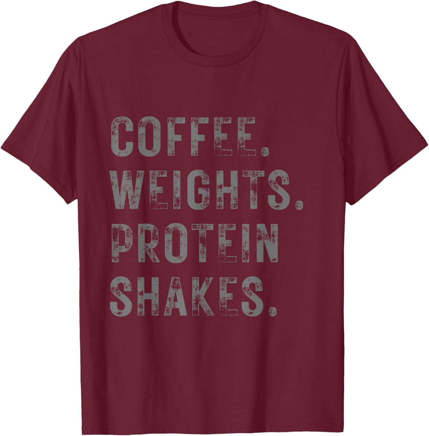 Coffee Weights & Protein Shakes. Funny Novelty Workout Gym T-Shirt - T-Shirt | Maroon