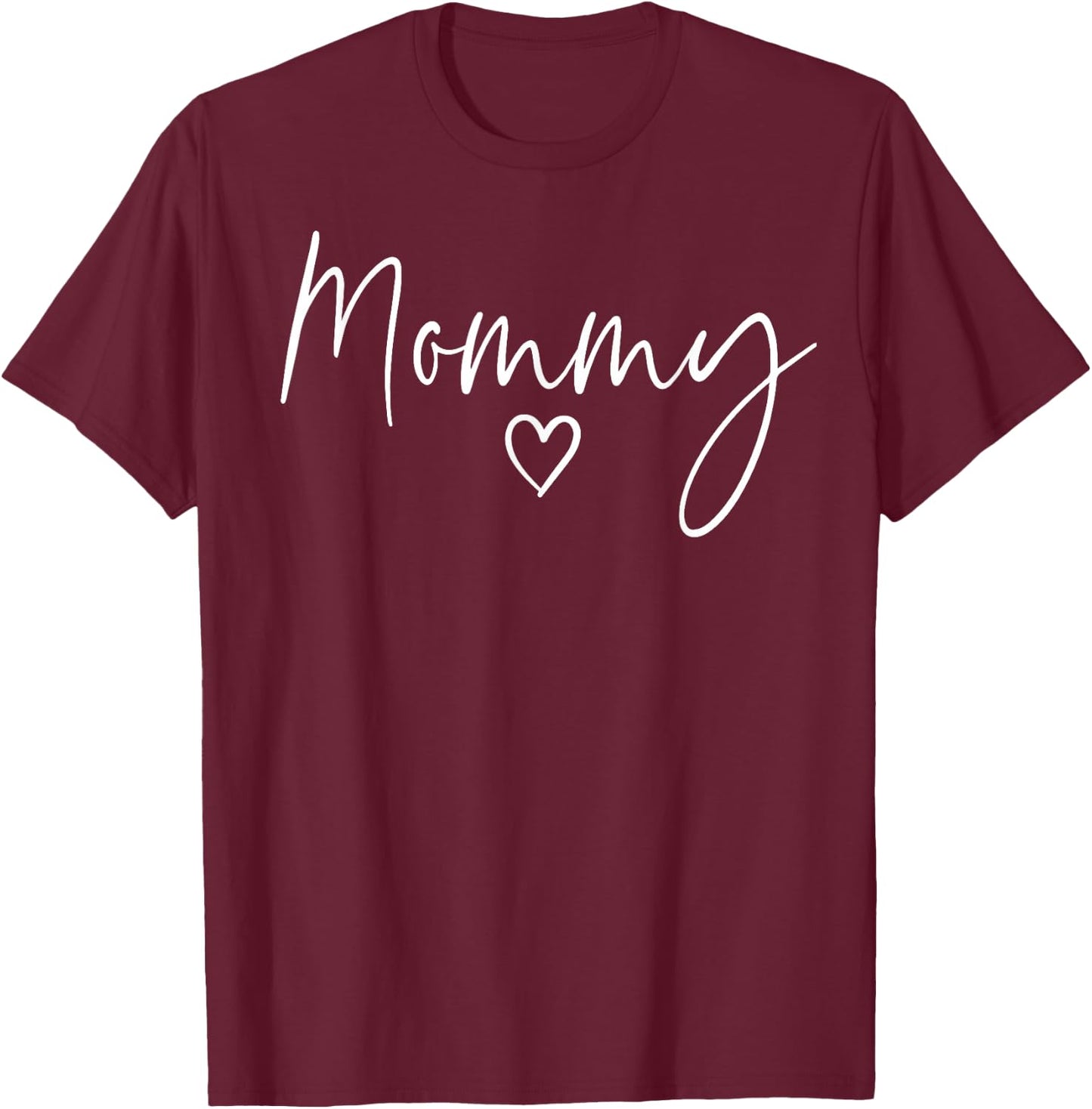 Mommy Gifts Heart Mother's Day Mommy T-Shirt - T-Shirt | Maroon
