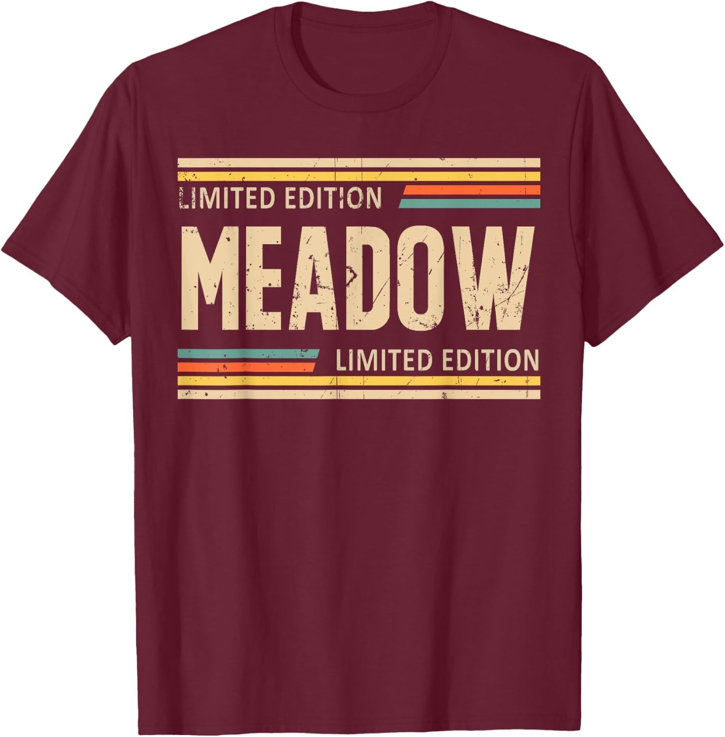 MEADOW Limited Edition Shirt MEADOW Name Personalized T-Shirt - T-Shirt | Maroon