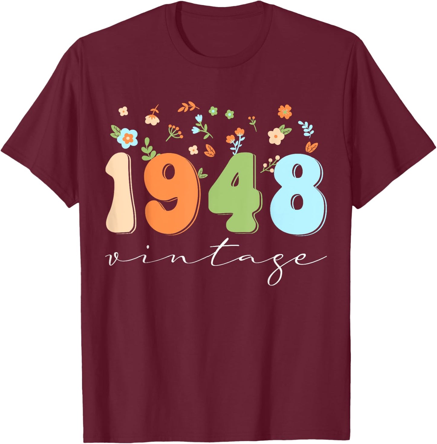 Vintage 1948 Shirt Funny Flower Graphic Retro T-Shirt - T-Shirt | Maroon