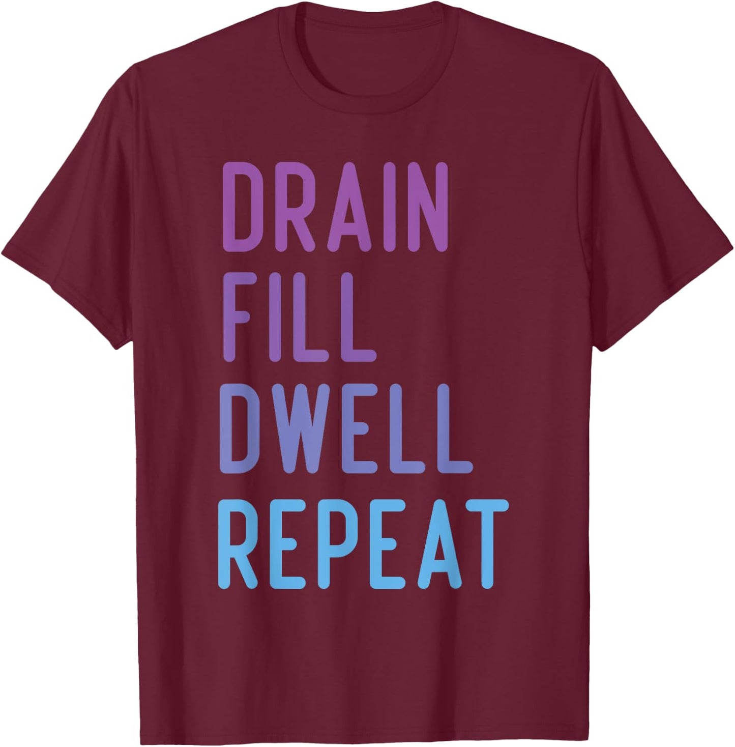 Peritoneal Dialysis Nurse hemodialysis funny nursing Quote T-Shirt - T-Shirt | Maroon