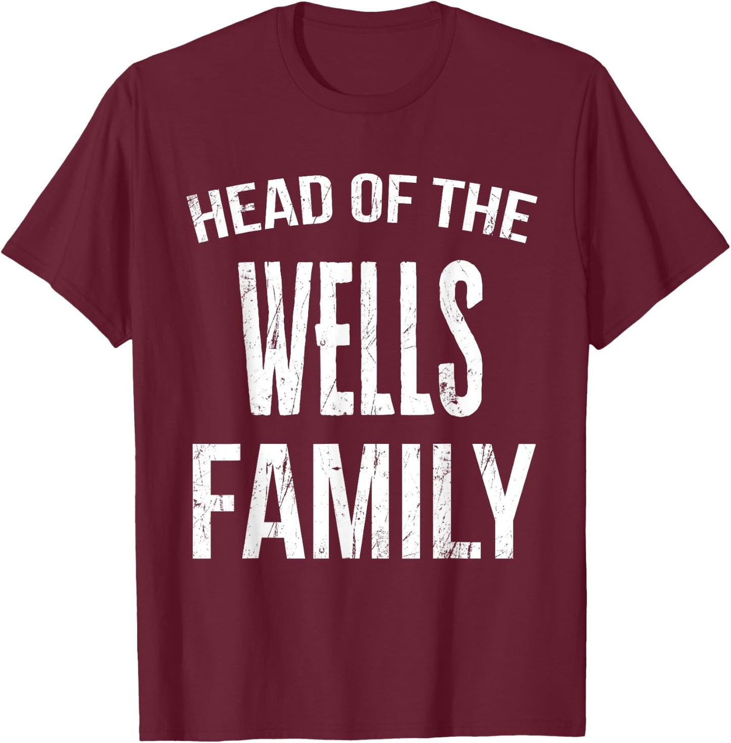 Head Of The Wells Family Reunion T-Shirt - T-Shirt | Maroon