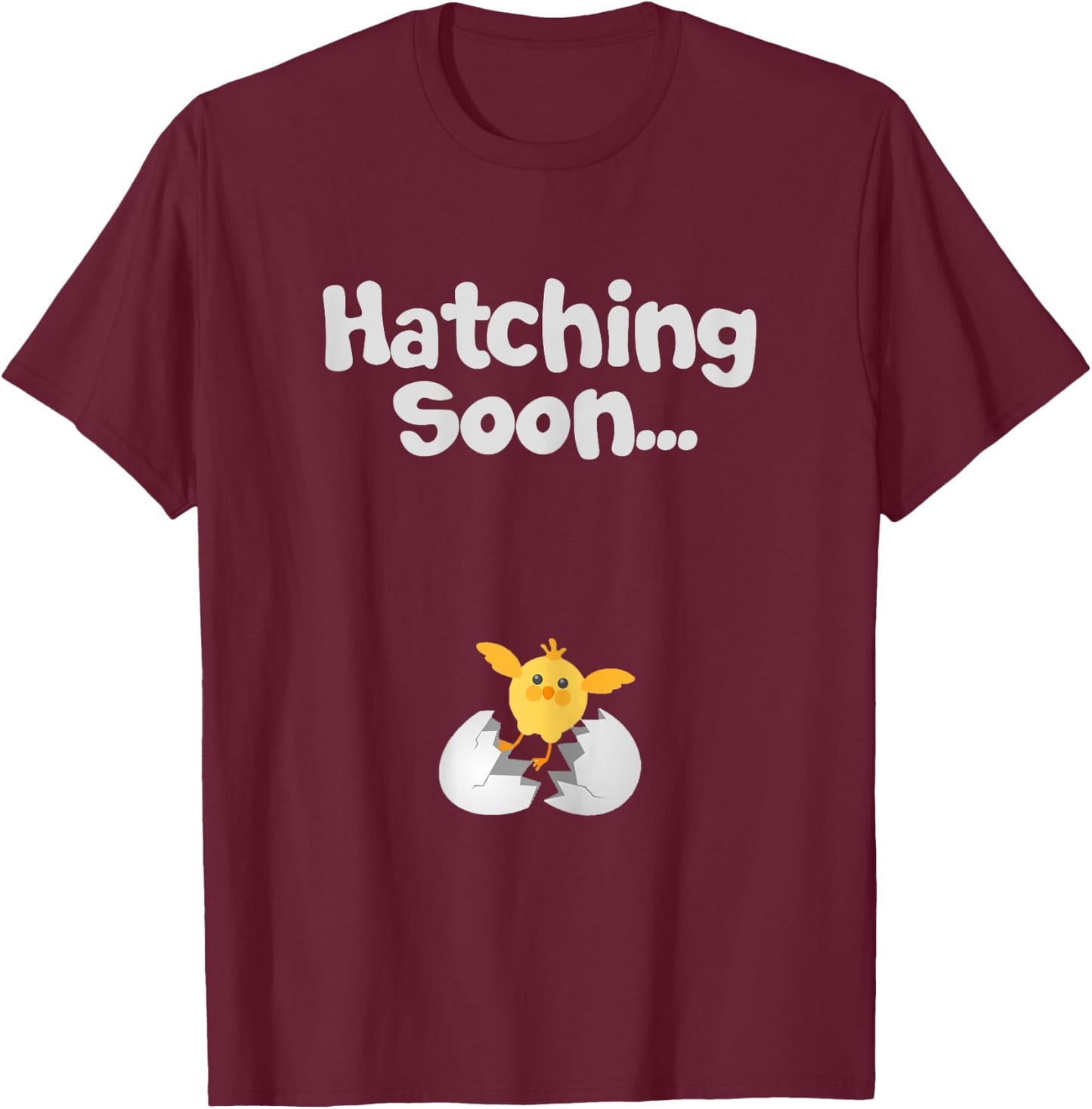 Hatching Soon Egg with Baby Chicken Future Mothers T-Shirt - T-Shirt | Maroon