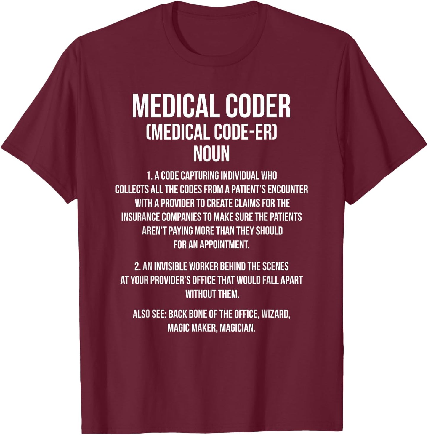 Medical Coder Definition Medical Coders Medical Coding T-Shirt - T-Shirt | Maroon