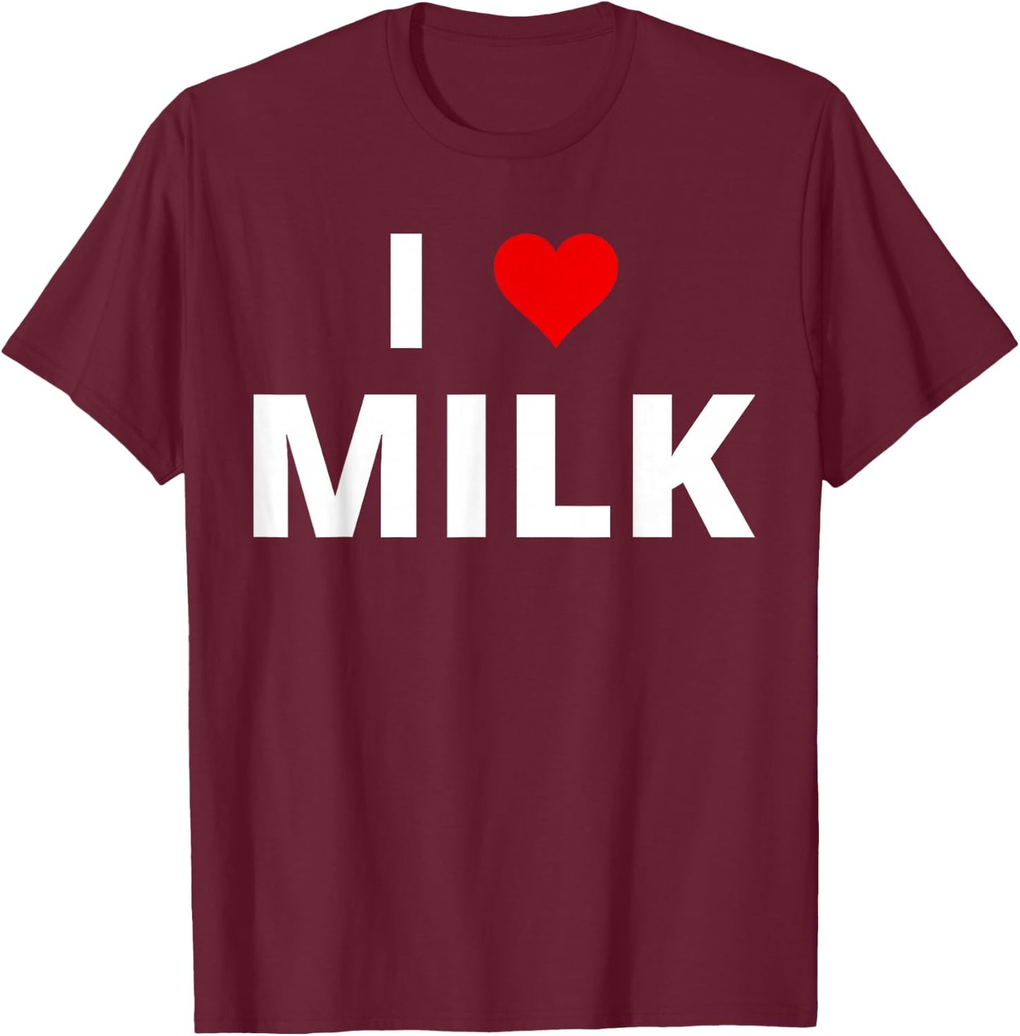 I Love Milk, With A Red Heart T-Shirt - T-Shirt | Maroon