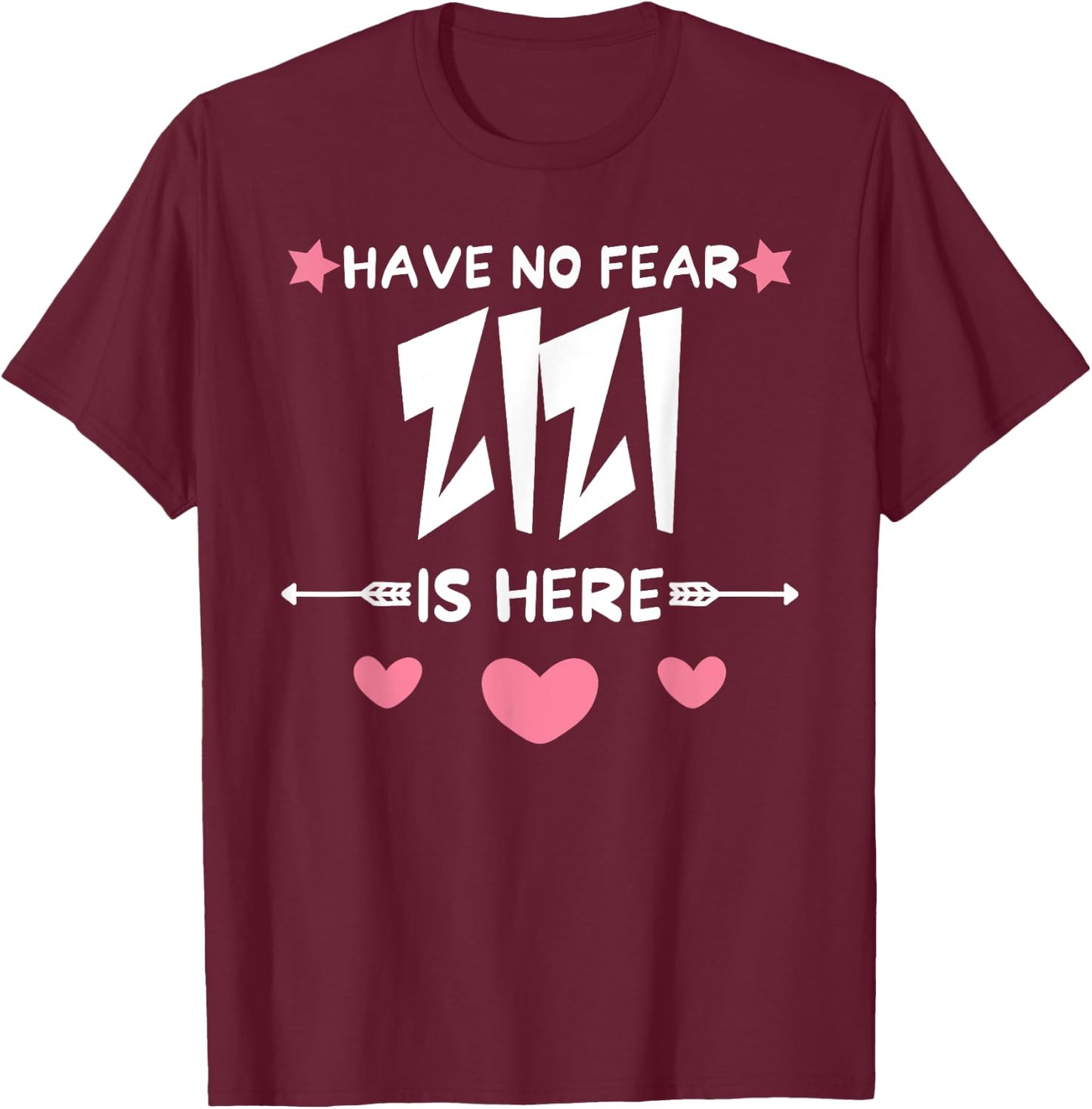 Have No Fear ZIZI Is Here Matching Family Party T-Shirt - T-Shirt | Maroon