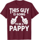 This Guy Is Going to Be A Pappy Pregnancy Announcement T-Shirt - T-Shirt | Maroon
