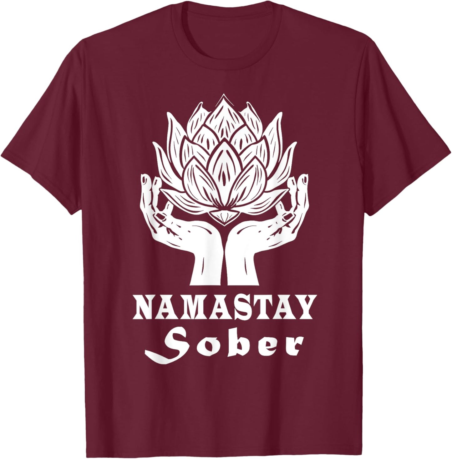 Namastay Sober Mandala Recovery Mediation Buddha Sobriety T-Shirt - T-Shirt | Maroon