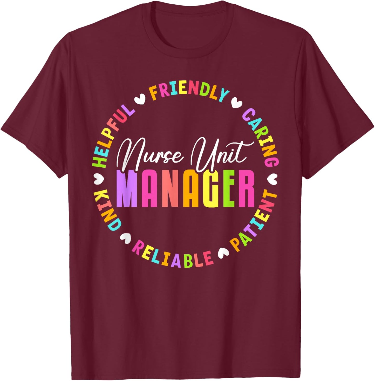Nurse Unit Manager Heart Appreciation T-Shirt - T-Shirt | Maroon