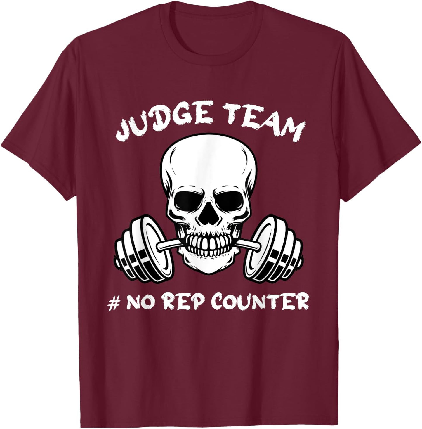 Judge Team No Rep Counter Games Wod Workout T-Shirt - T-Shirt | Maroon