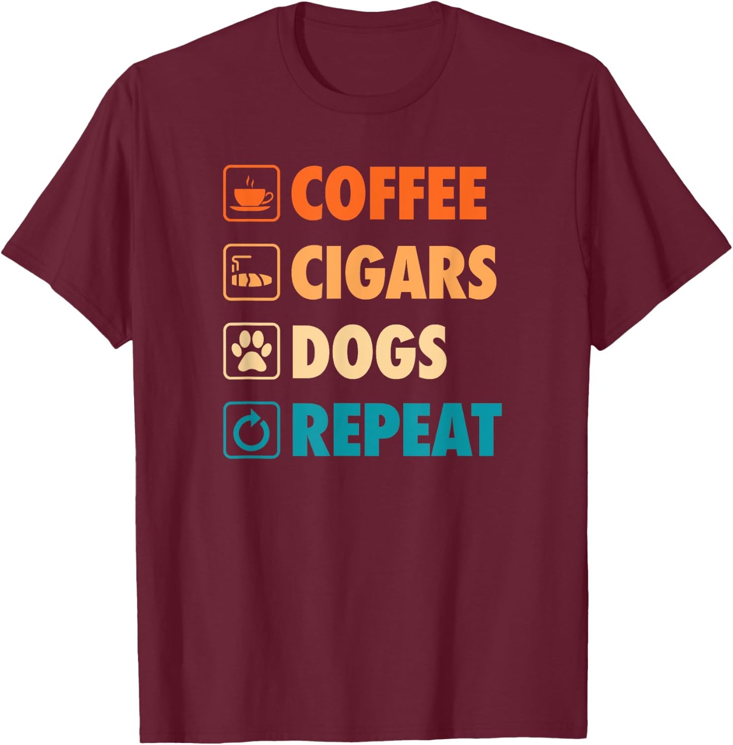 Coffee Cigars Dogs Repeat Life Simple Basic Icons T-Shirt - T-Shirt | Maroon