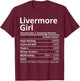 LIVERMORE GIRL CA CALIFORNIA Funny City Home Roots USA Gift T-Shirt - T-Shirt | Maroon