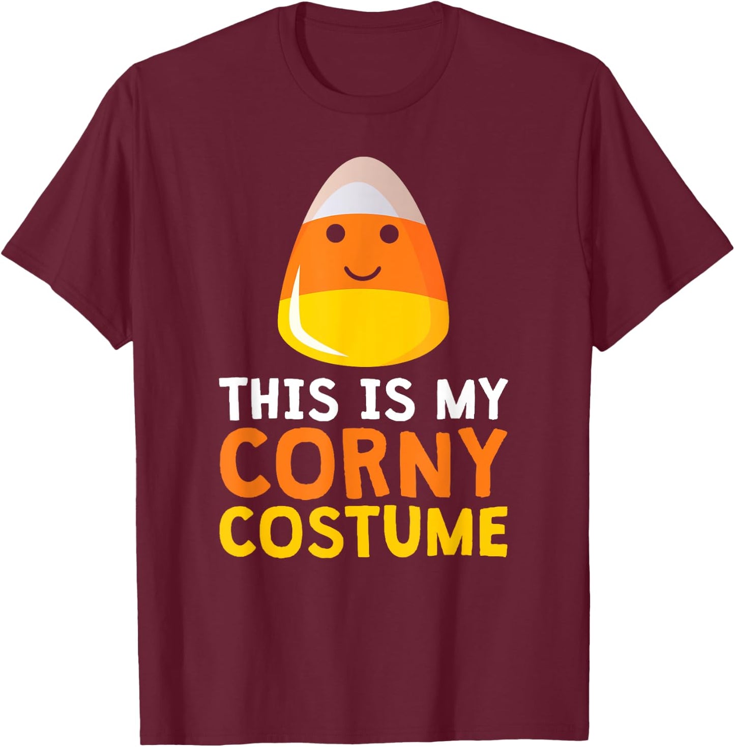This Is My Corny Costume Funny Candy Corn Halloween T-Shirt - T-Shirt | Maroon