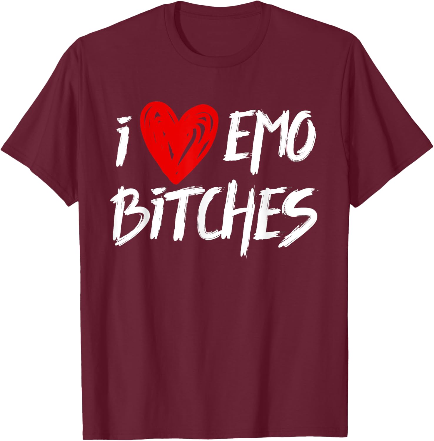 I Heart Emo Bitches Emo Girl Style T-Shirt - T-Shirt | Maroon