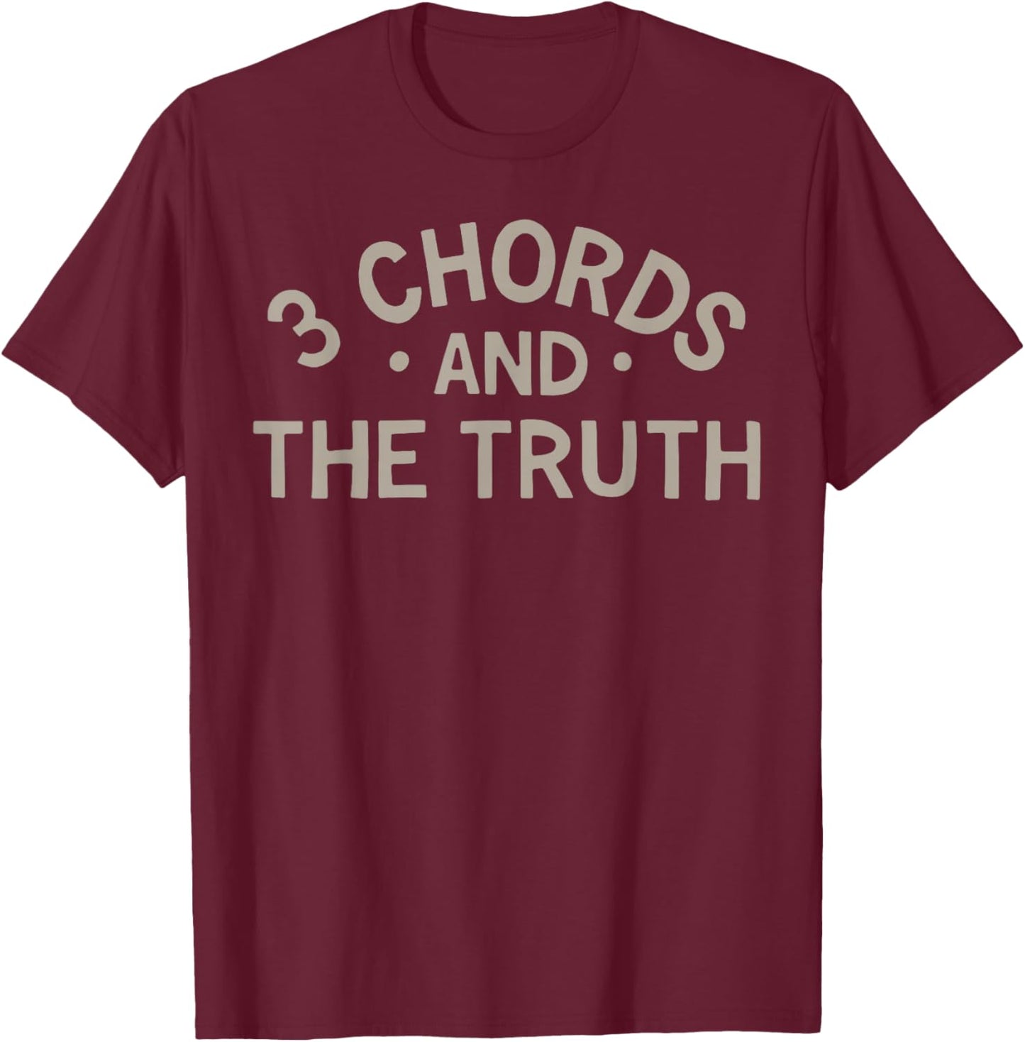 3 Chords And The Truth T-Shirt - T-Shirt | Maroon