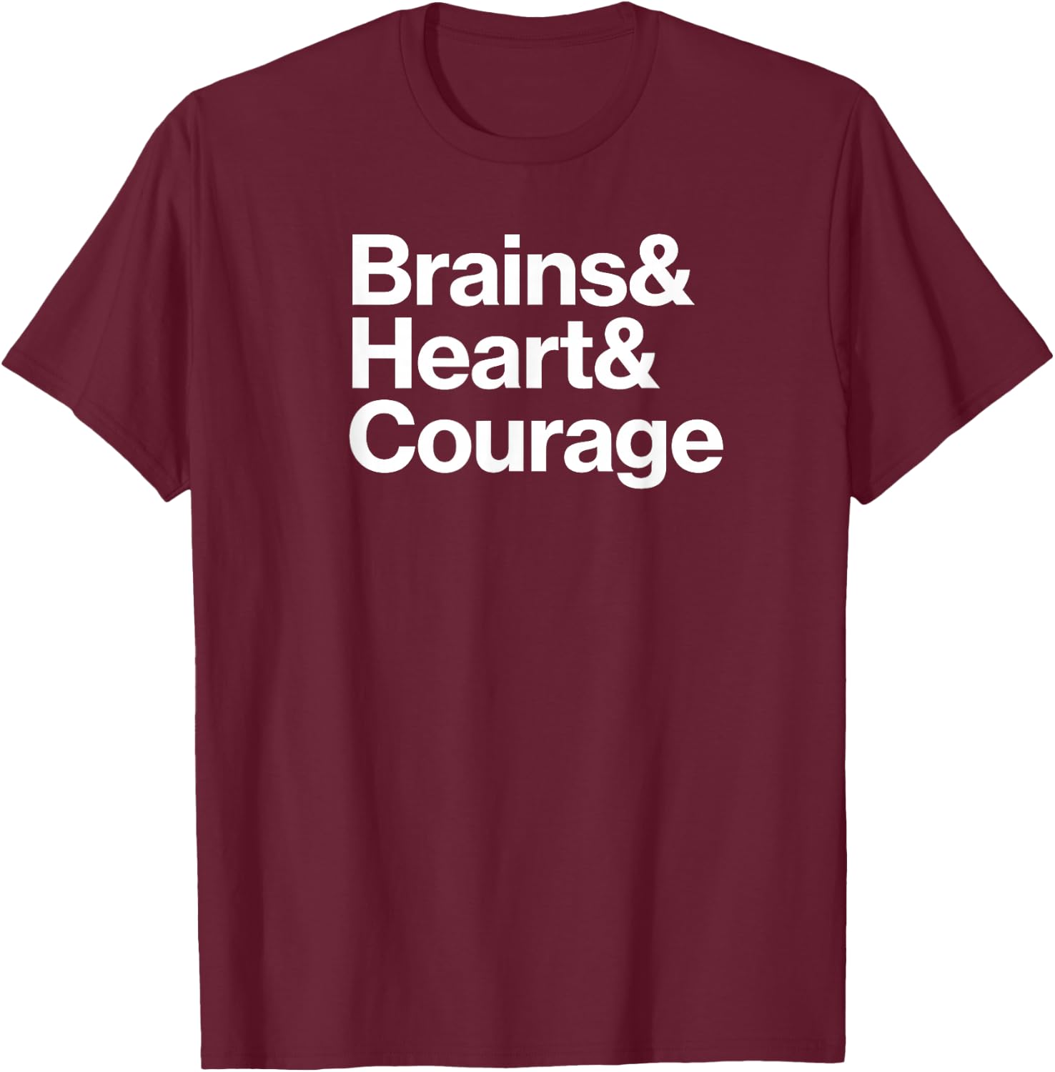 Wizard of Oz Theme - Brains & Heart & Courage T-Shirt - T-Shirt | Maroon