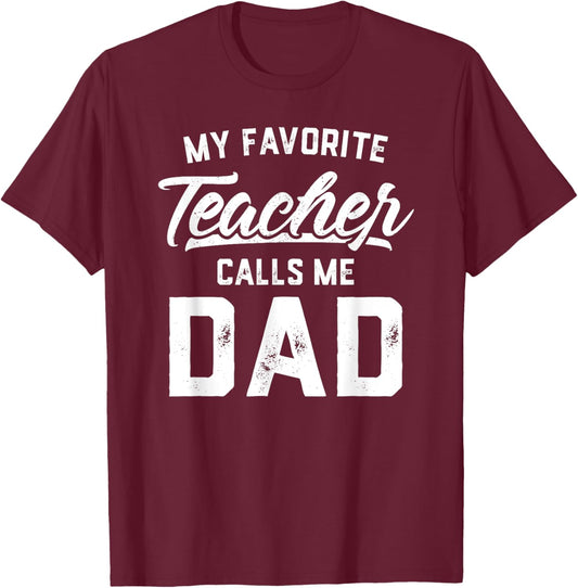 My Favorite Teacher Calls Me Dad Shirt Gift Father's Day Kids T-Shirt - T-Shirt | Maroon