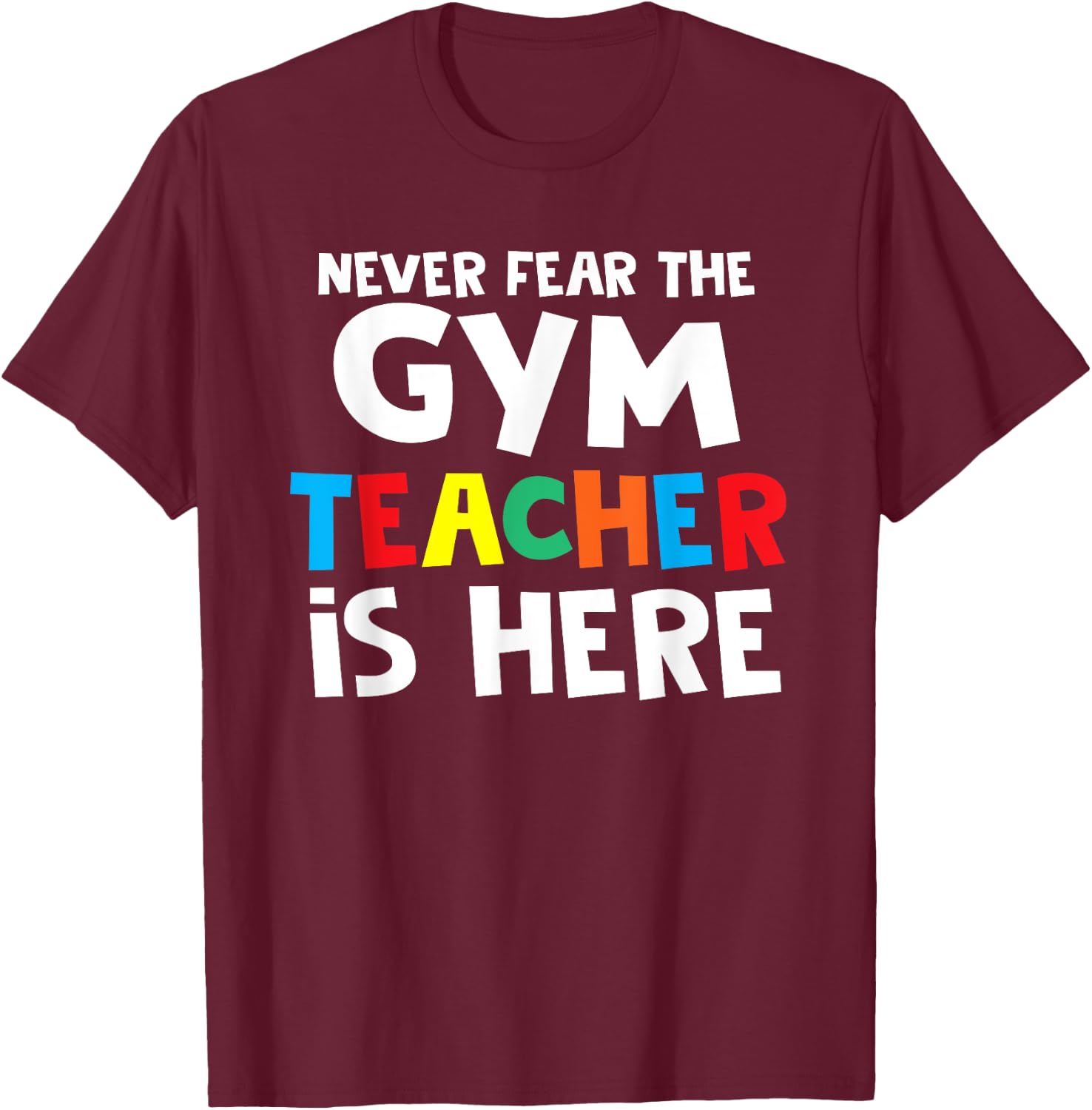 Gym Teacher Back To School Teacher Shirts Women Girls Kids T-Shirt - T-Shirt | Maroon