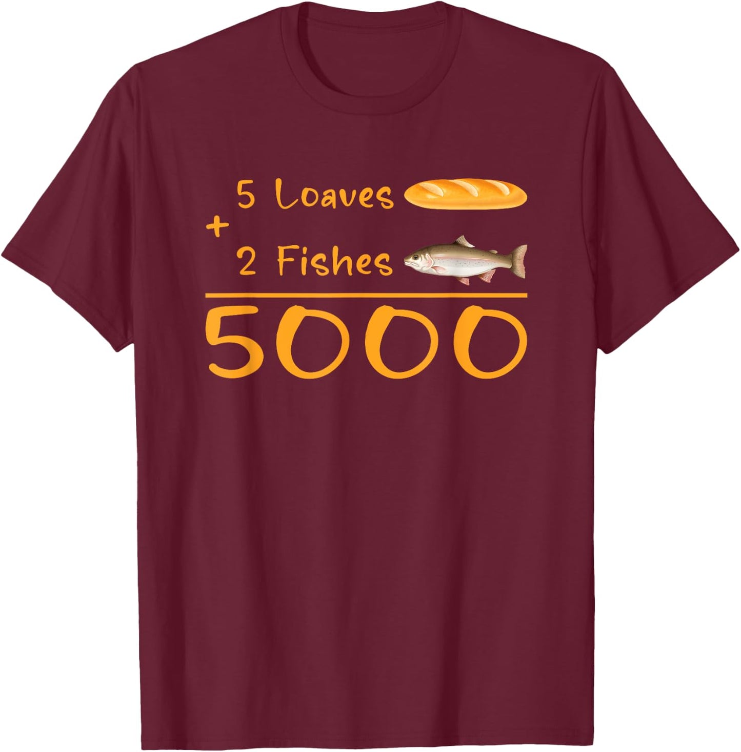 5 Loaves and 2 Fish Bible Verse Christian Men Women Kids T-Shirt - T-Shirt | Maroon