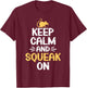 Keep Calm and Squeak On Mouse T-Shirt - T-Shirt | Maroon