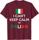 I Can't Keep Calm I'm Italian shirt T-Shirt - T-Shirt | Maroon