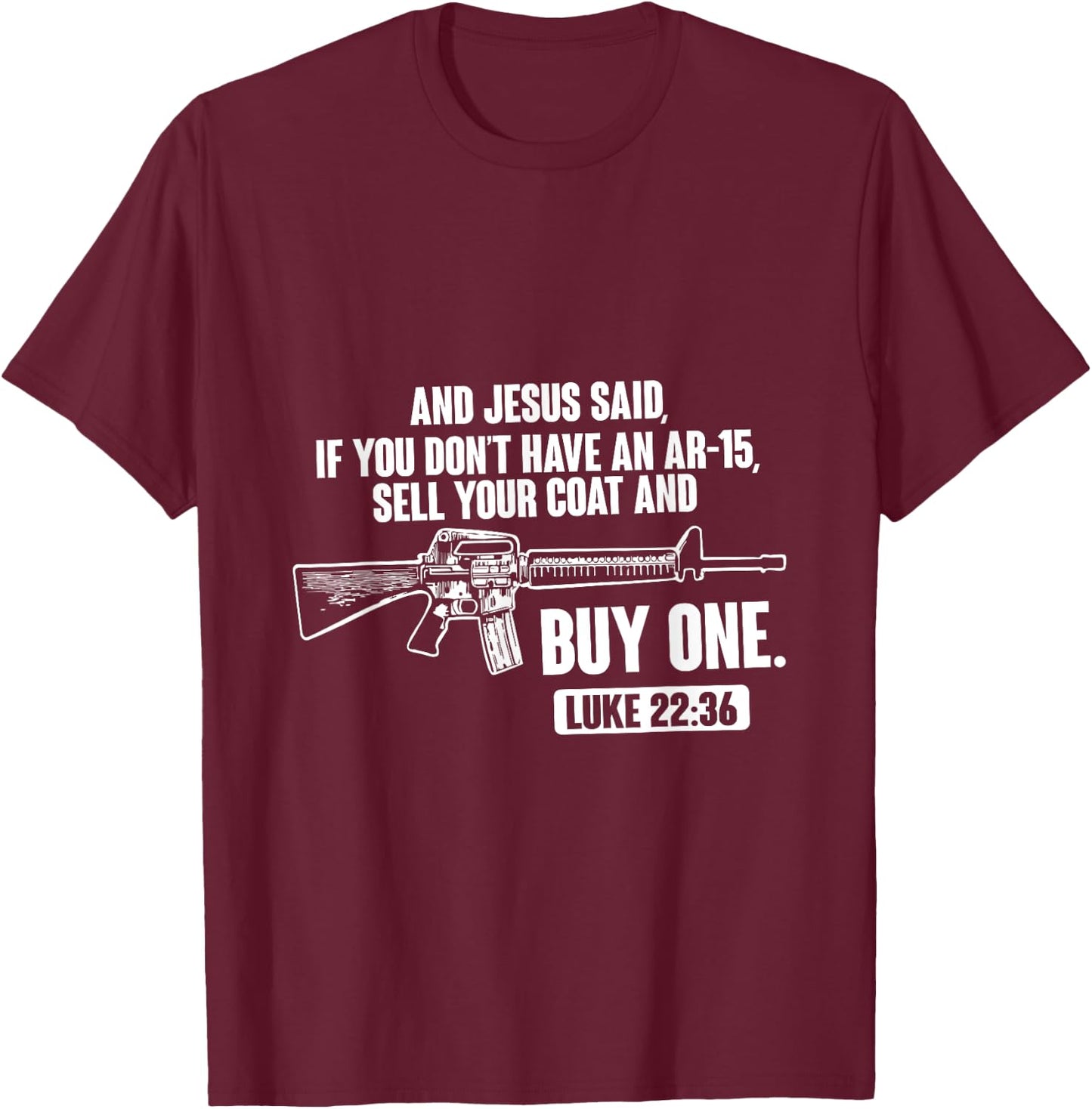 Sell Your Coat And Buy An AR-15 Funny Jesus Pro Gun T-Shirt - T-Shirt | Maroon