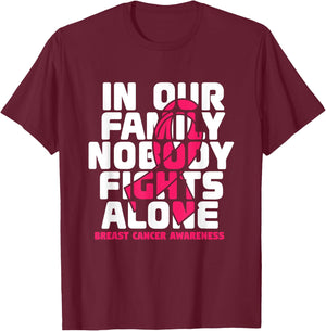 In Our Family Nobody Fights Alone, breast cancer T-Shirt - T-Shirt | Maroon