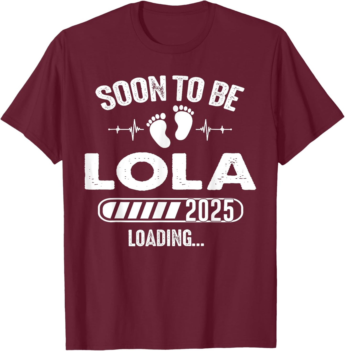 Soon To Be Lola 2025 Baby Loading T-Shirt - T-Shirt | Maroon